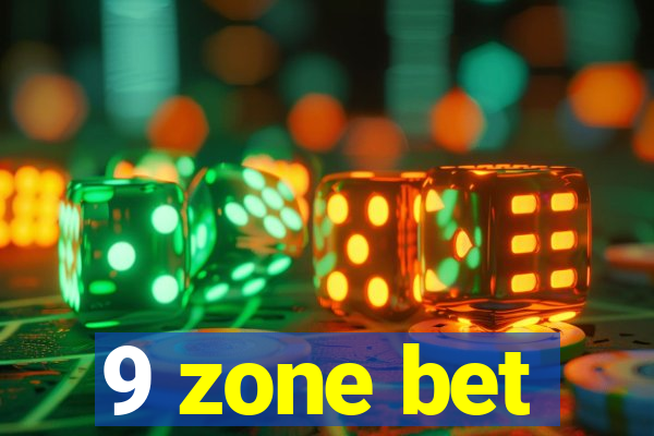 9 zone bet